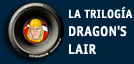 Trailers Triloga DRAGON'S LAIR